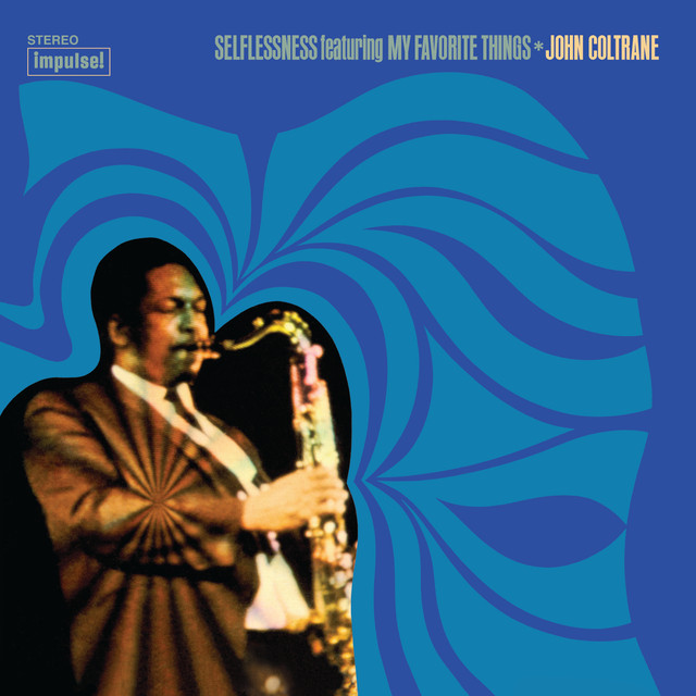 Selflessness Featuring My Favorite Things