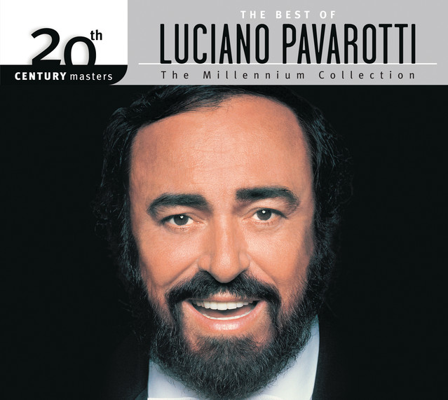 The Best Of Luciano Pavarotti 20th Century Masters The Millennium Collection