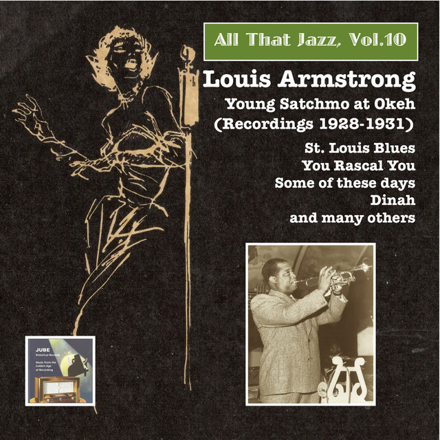 All that Jazz, Vol.10: Louis Armstrong – Young Satchmo at OKEH (Recorded 1928-1931)