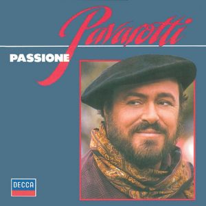 Luciano Pavarotti - Passione